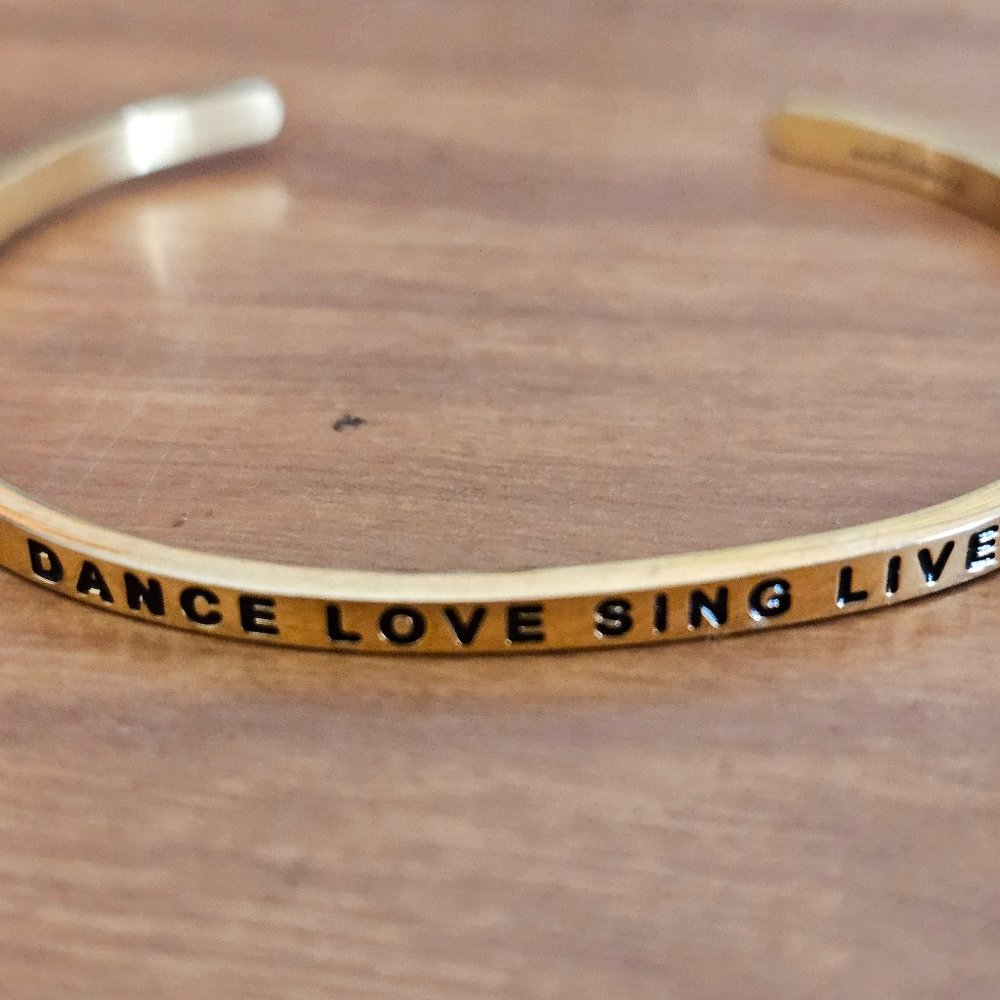 Dance Love Sing Live Gold Mantraband Bracelet Cuff